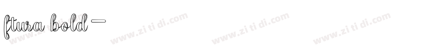 ftura bold字体转换
